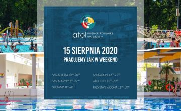 Godziny otwarcia obiektów OKR Atol w dniu 15.08.2020r.