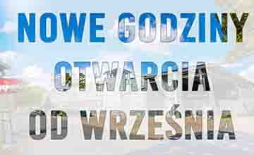 Nowe godziny otwarcia we wrześniu!